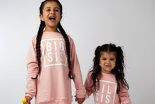 Load image into Gallery viewer, Big Sis Sweatshirt - Rose (6-12m)*
